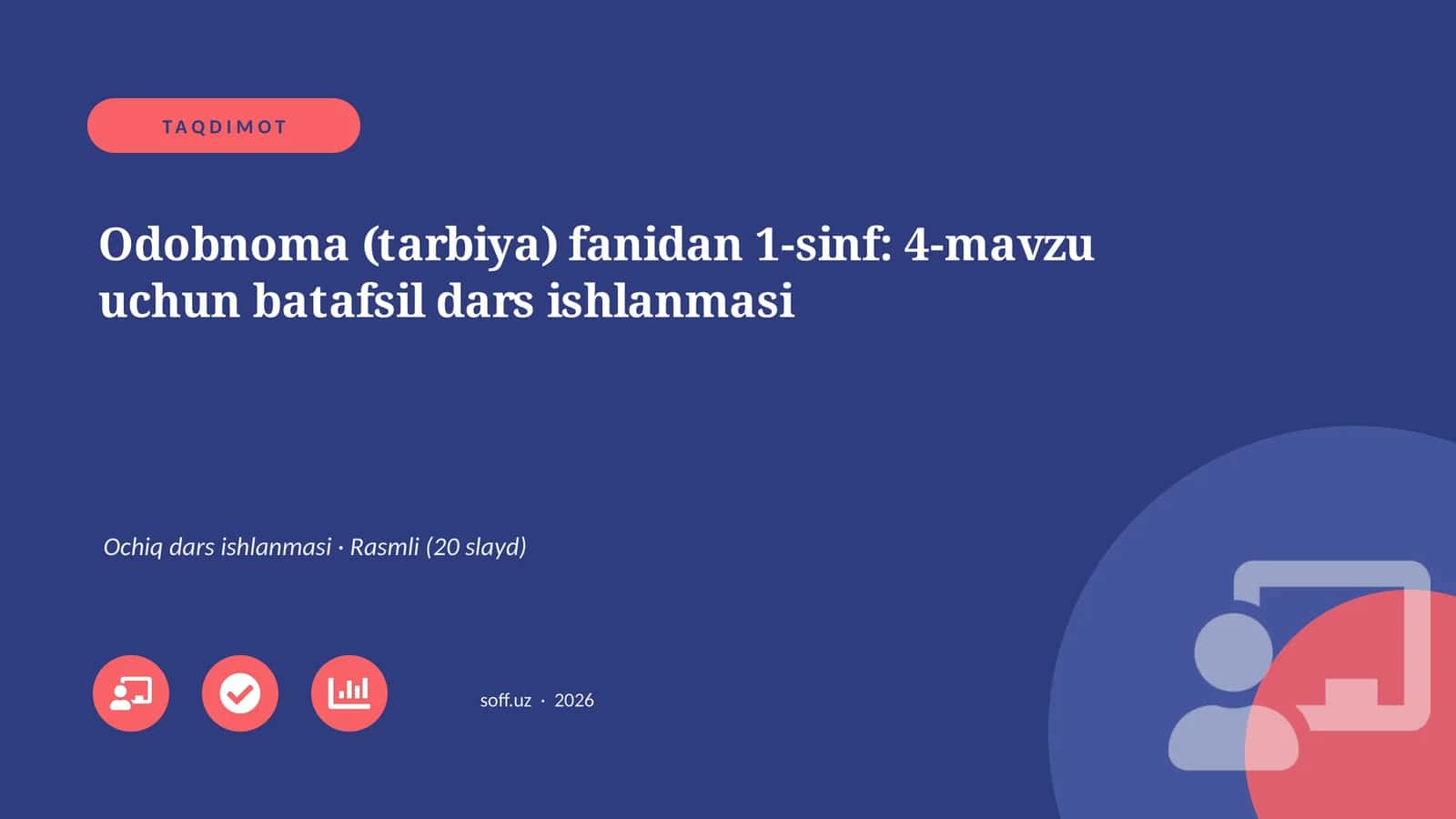Odobnoma (tarbiya) fanidan 1-sinf: 4-mavzu uchun batafsil dars ishlanmasi