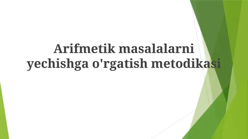 Arifmetikmasalarniyechishgao'rgatishmetodikasi