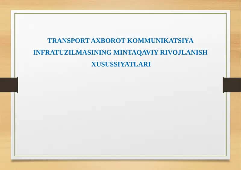 TRANSPORT AXBOROT KOMMUNIKATSIYA INFRATUZILMASINING MINTAQAVIY RIVOJLANISH XUSUSSIYATLARI