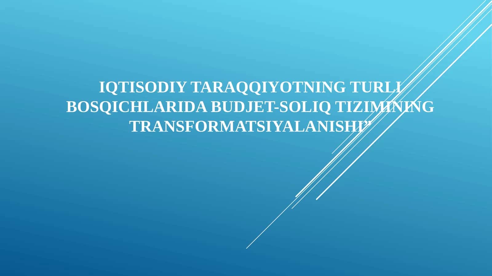 IQTISODIY TARAQQIYOTNING TURLI BOSQICHLARIDA BUDJET-SOLIQ TIZIMINING TRANSFORMATSIYALANISHI