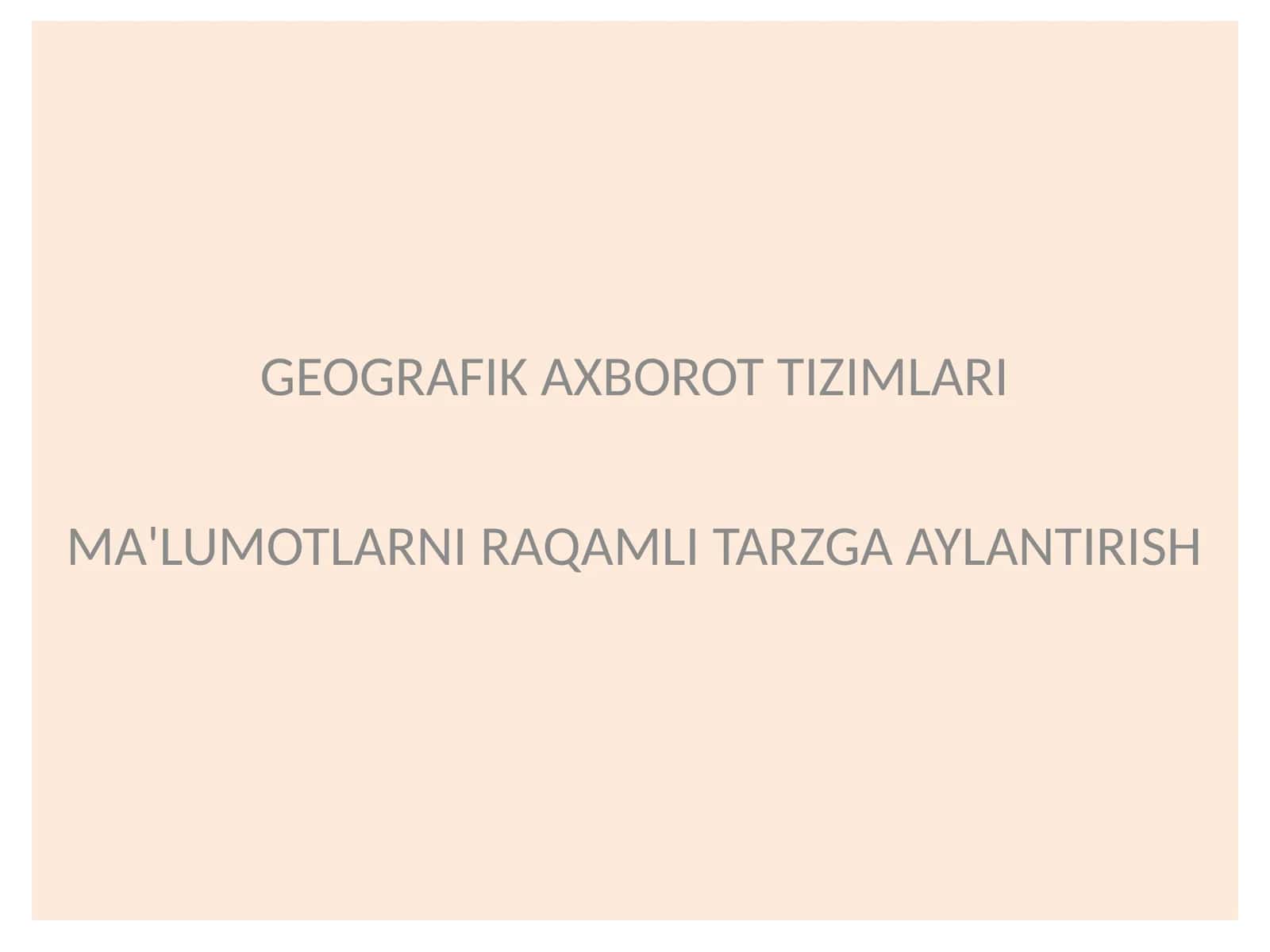 GEOGRAFIK AXBOROT TIZIMLARI