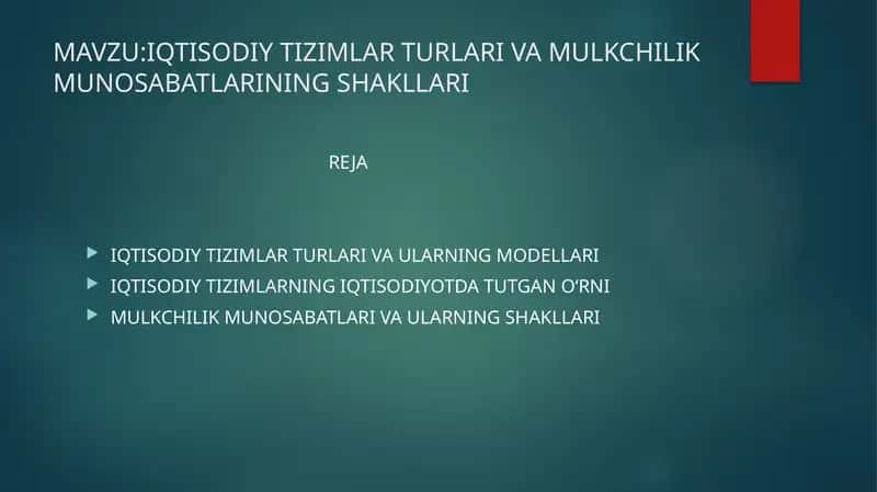 IQTISODIY TIZIMLAR TURLARI VA MULKCHILIK MUNOSABATLARINING SHAKLLARI