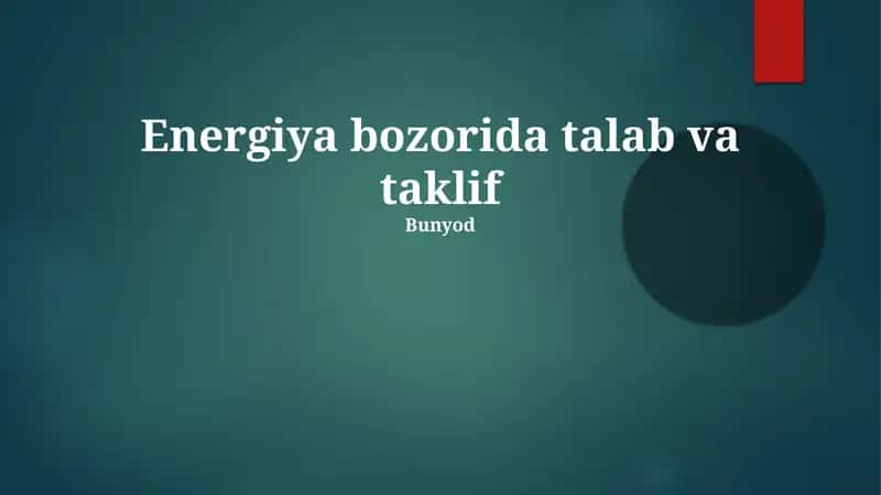 Energiya bozorida talab va taklif