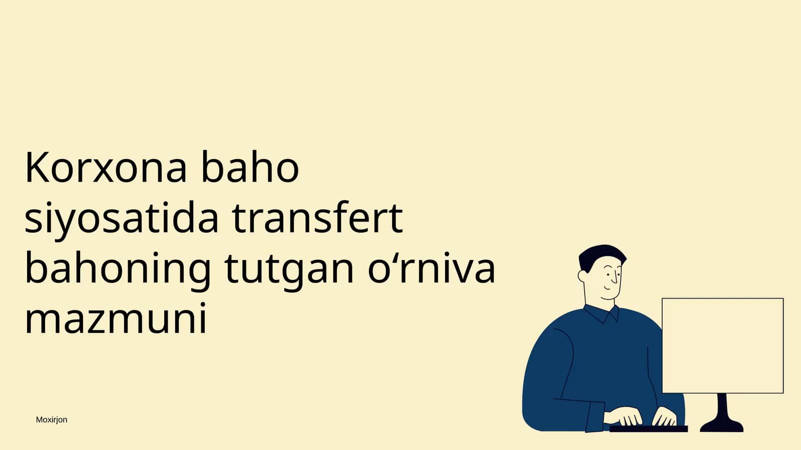Korxona baho siyosatida transfert bahoning tutgan o‘rniva mazmuni