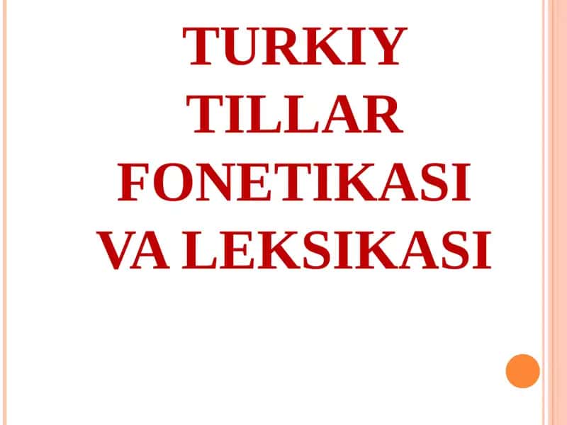 TURKIY TILLAR FONETIKASI VA LEKSIKASI
