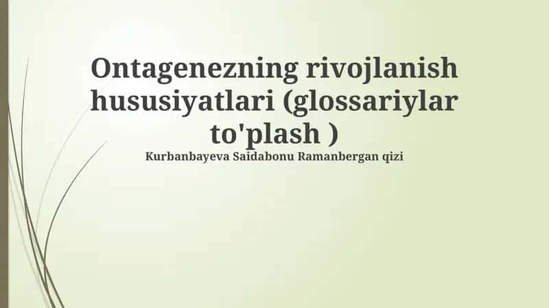 Ontagenezning rivojlanish hususiyatlari (glossariylar to'plash)