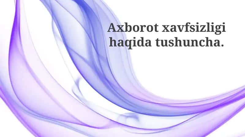 Ma'lumot xavfsizligining asoslari