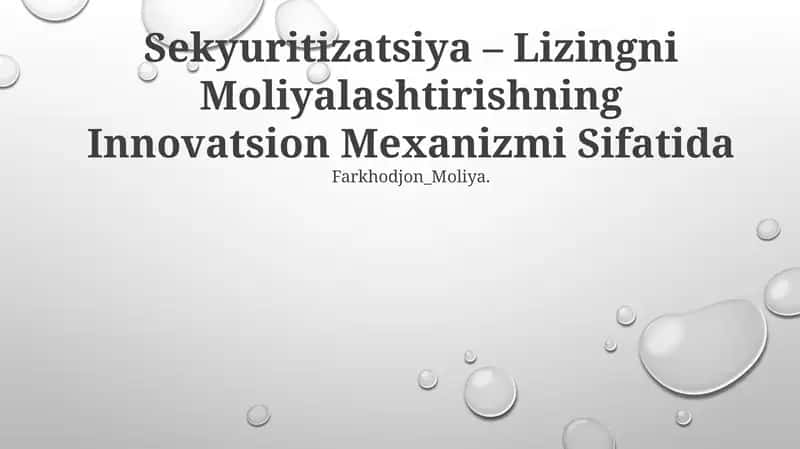 Sekyuritizatsiya – Lizingni Moliyalashtirishning Innovatsion Mexanizmi Sifatida