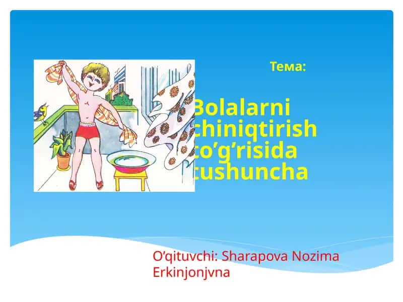 Bolalarni chiniqtirish to’g’risida tushuncha