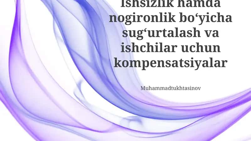 Ishsizlik hamda nogironlik boʻyicha sugʻurtalash va ishchilar uchun kompensatsiyalar