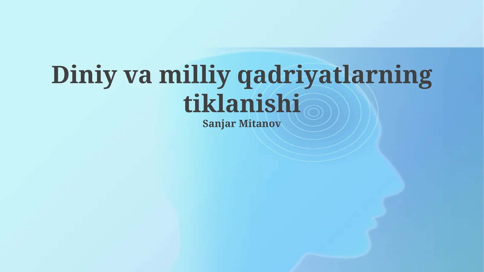 Diniy va milliy qadriyatlarning tiklanishi