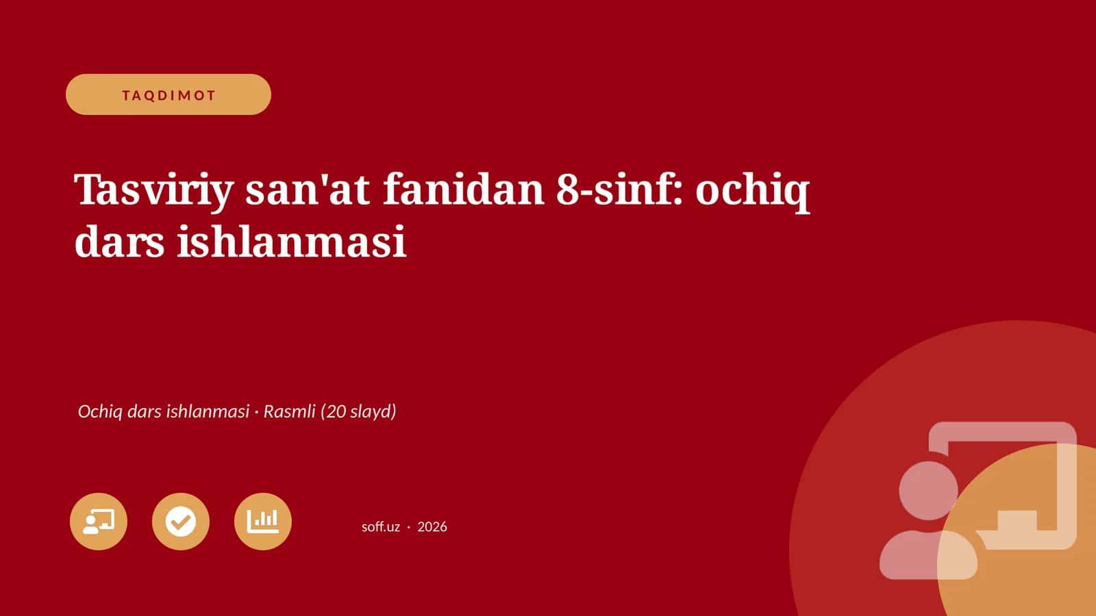 Tasviriy san'at fanidan 8-sinf: ochiq dars ishlanmasi