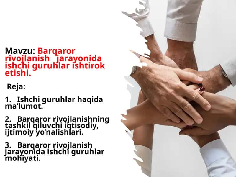 Barqaror rivojlanish jarayonida ishchi guruhlar ishtiroketishi