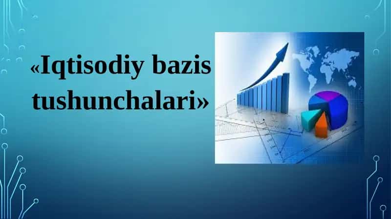 Iqtisodiy bazis tushunchalari