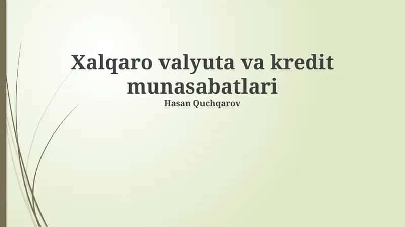 Xalqaro valyuta va kredit munasabatlari