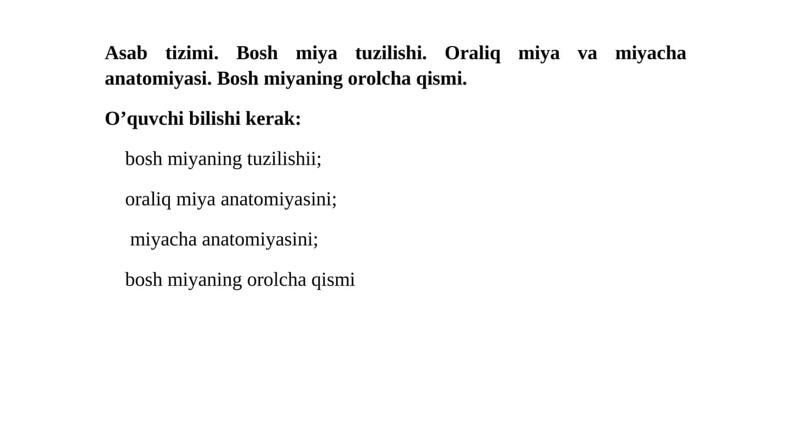 Asabtizimi.Boshmiyatuzilishi.Oraliqmiyavamiyachaanatomiyasi. Boshmiyaningorolchaqismi
