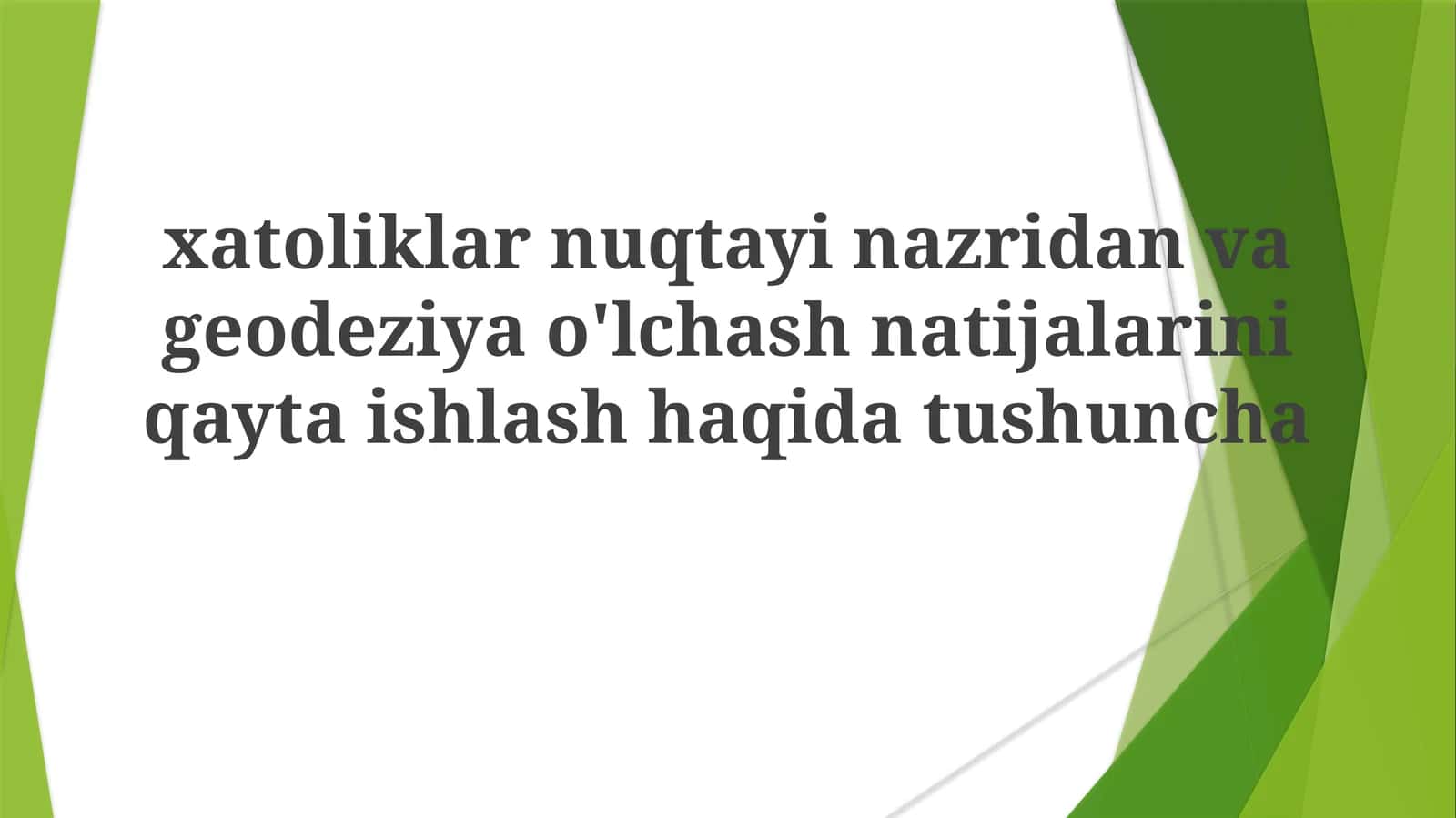Geodeziya o'lchash natijalarini qayta ishlash