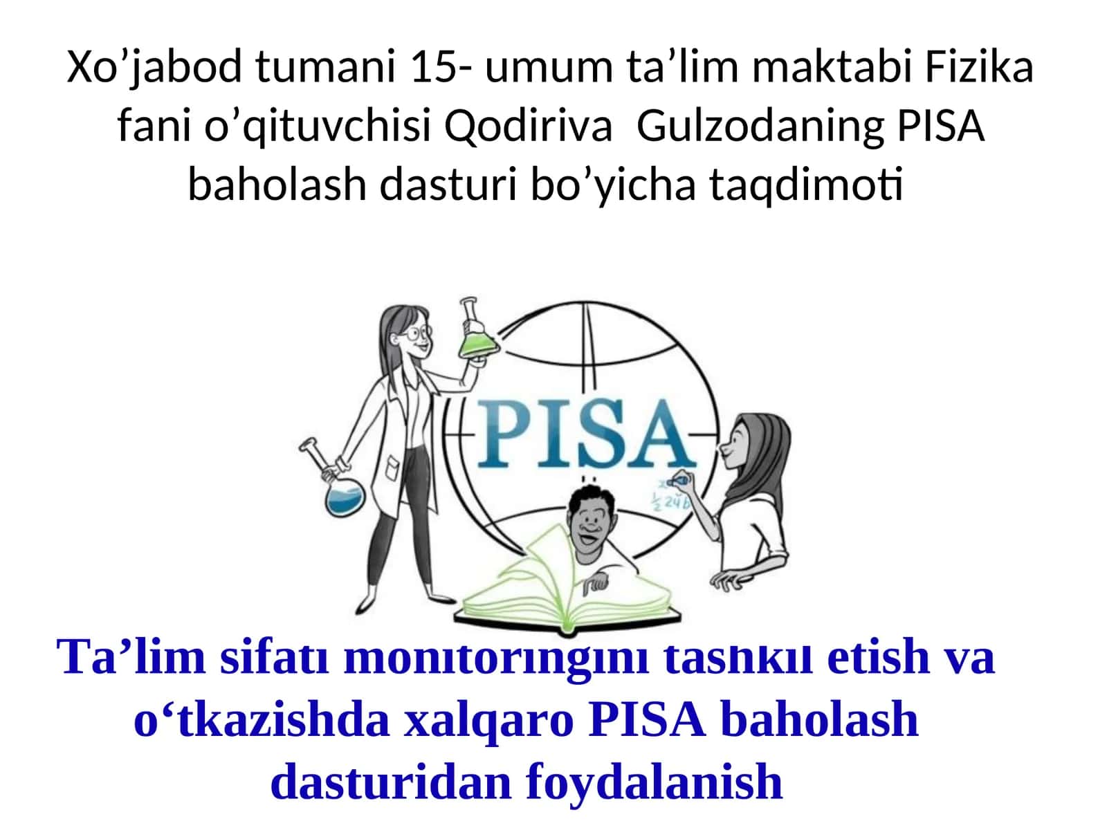 Ta’lim sifati monitoringini tashkil etish va o‘tkazishda xalqaro PISA baholash dasturidan foydalanish