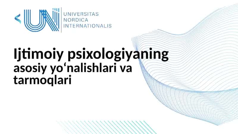 Ijtimoiy psixologiyada asosiy yoʻnalishlar va tarmoqlar