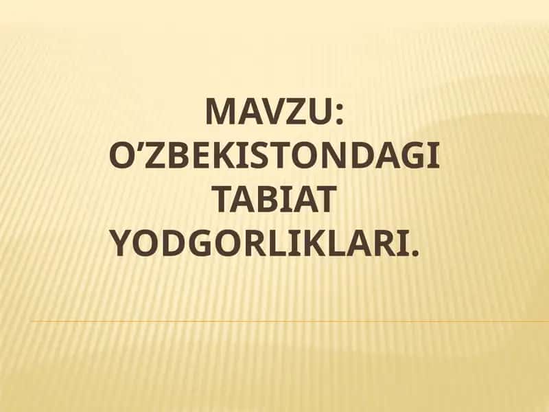 O'zbekistondagi Tabiat Yodgorliklari
