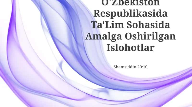 O'ZBEKISTONDA TA'LIM ISHLOTLARI