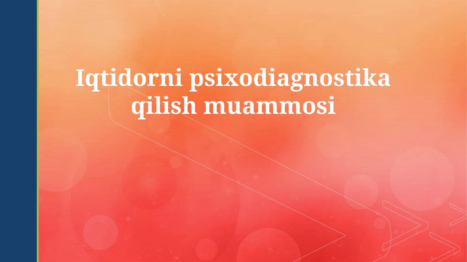 Iqtidorni psixodiagnostika qilish muammosi