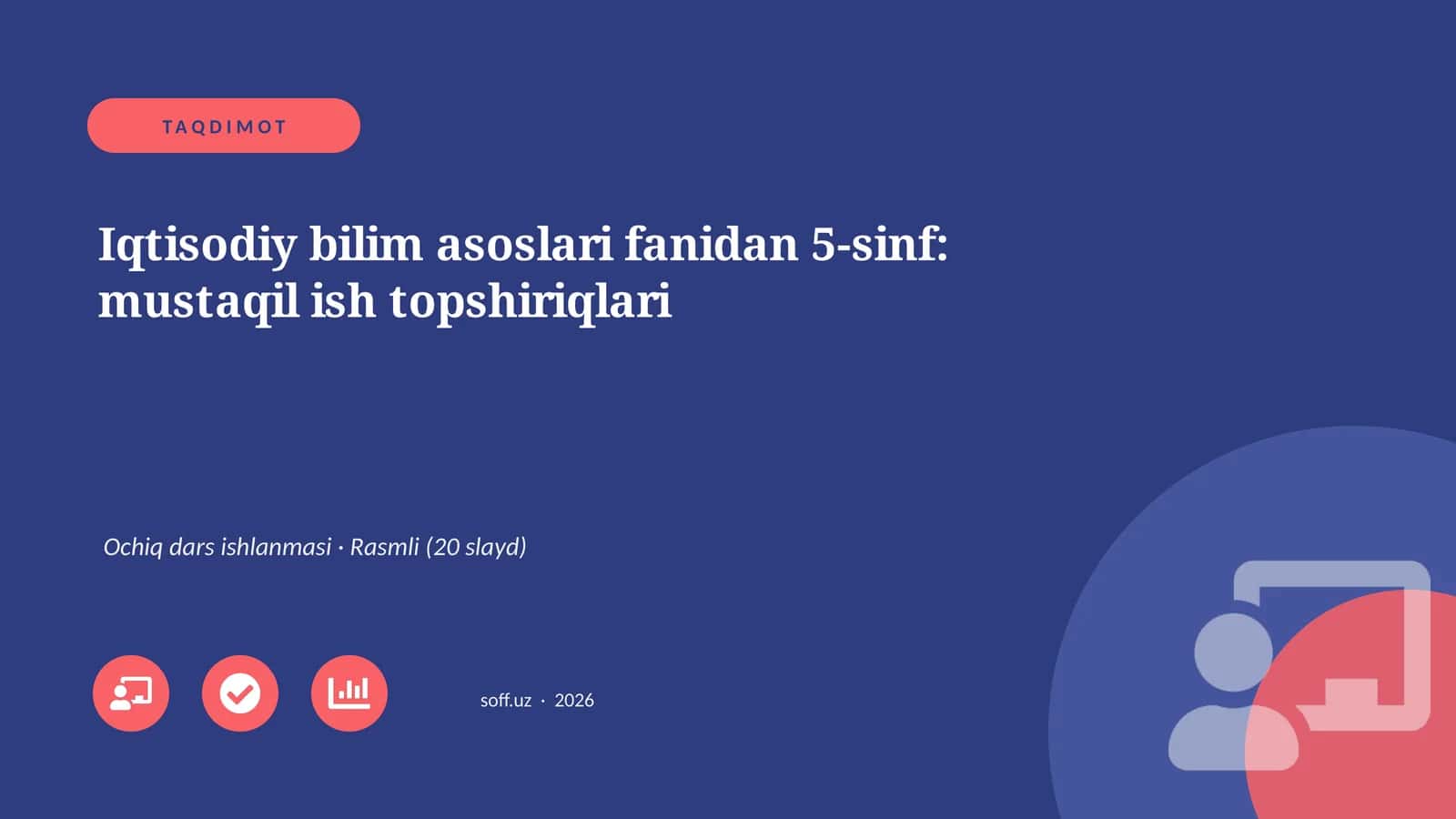 Iqtisodiy bilim asoslari fanidan 5-sinf: mustaqil ish topshiriqlari