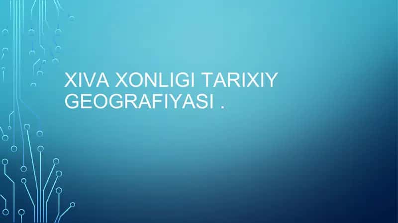 Xiva xonligi tarixiy geografiyasi