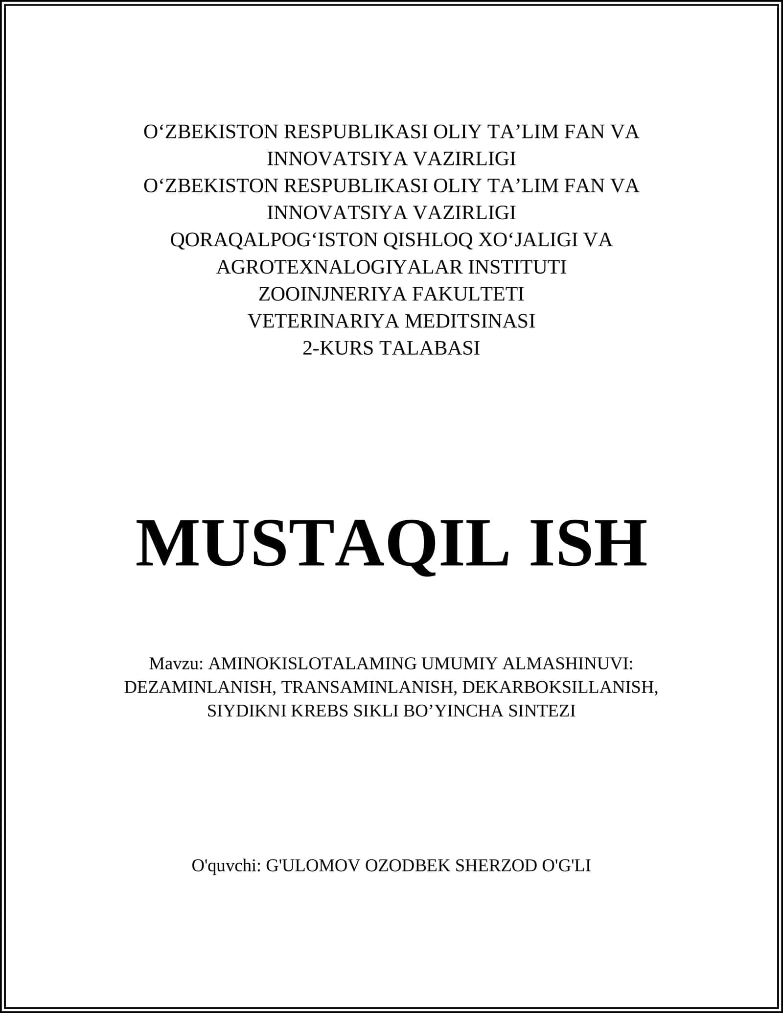 AMINOKISLOTALAMING UMUMIY ALMASHINUVI: DEZAMINLANISH, TRANSAMINLANISH, DEKARBOKSILLANISH, SIYDIKNI KREBS SIKLI BO’YINCHA SINTEZI
