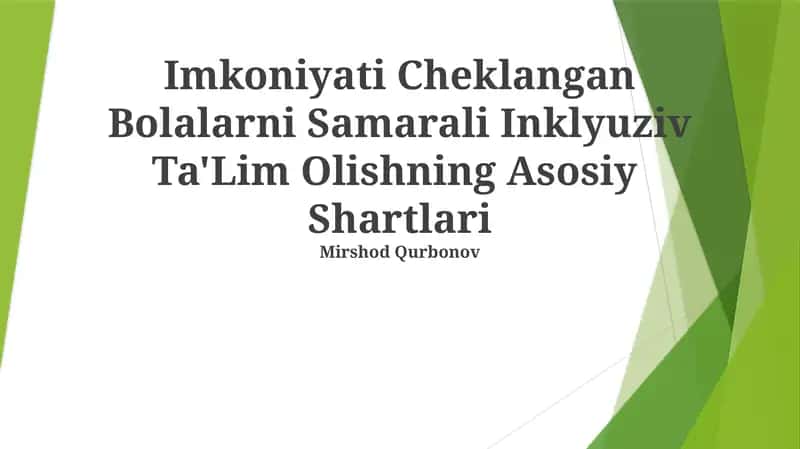 Imkoniyati Cheklangan Bolalarni Samarali Inklyuziv Ta'Lim Olishning Asosiy Shartlari