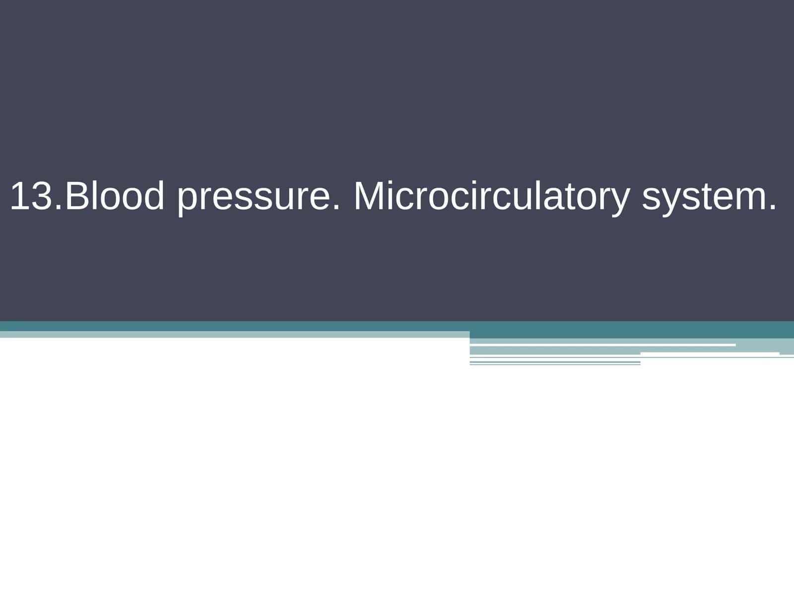 Blood pressure and Microcirculatory system