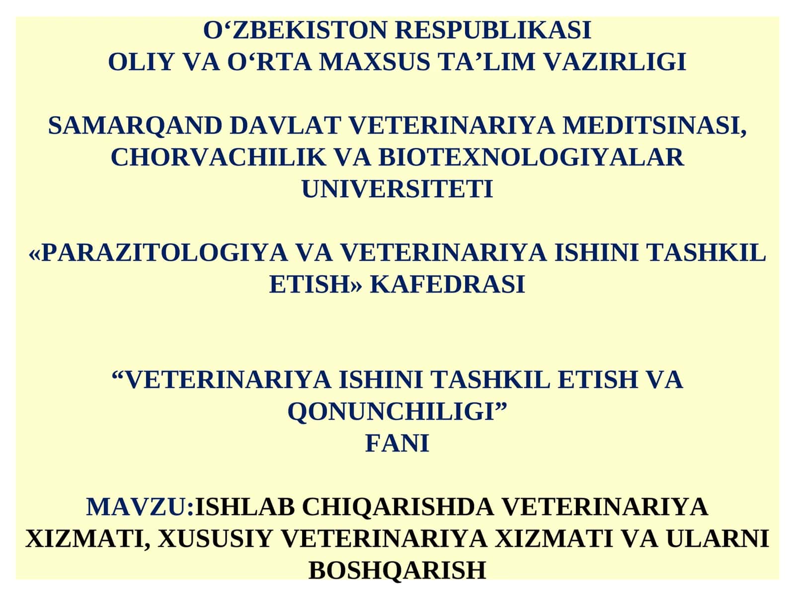 ISHLAB CHIQARISHDA VETERINARIYA XIZMATI, XUSUSIY VETERINARIYA XIZMATI VA ULARNI BOSHQARISH