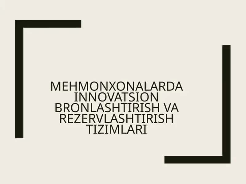 Mehmonxonalarda innovatsion bronlashtirish va rezervlashtirish tizimlari