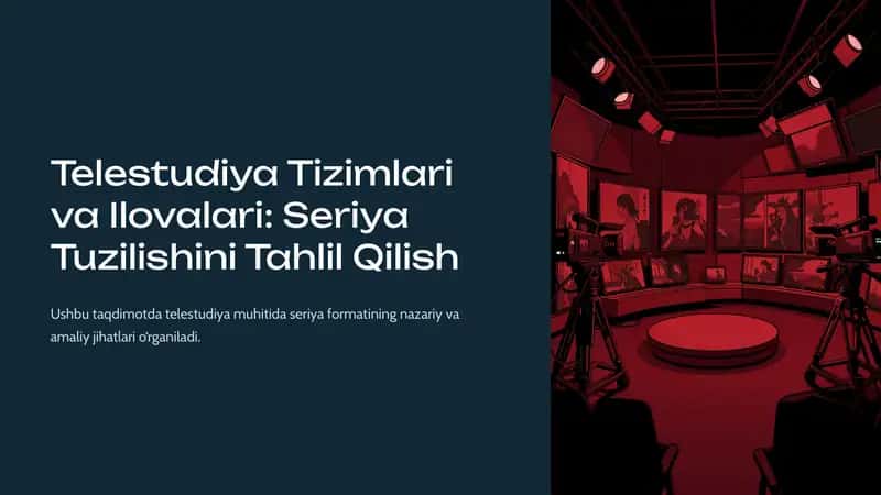 Telestudiya Tizimlari va Ilovalari: Seriya Tuzilishini Tahlil Qilish