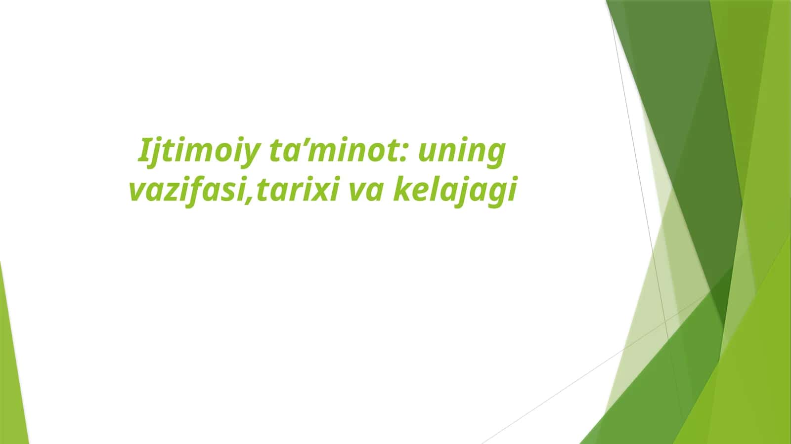 Ijtimoiy ta’minot: uning vazifasi, tarixi va kelajagi