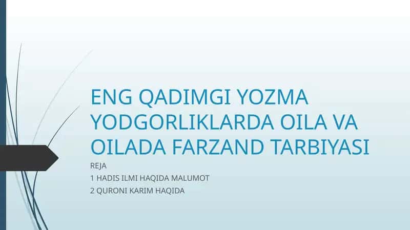 ENG QADIMGI YOZMA YODGORLIKLARDA OILA VA OILADA FARZAND TARBIYASI