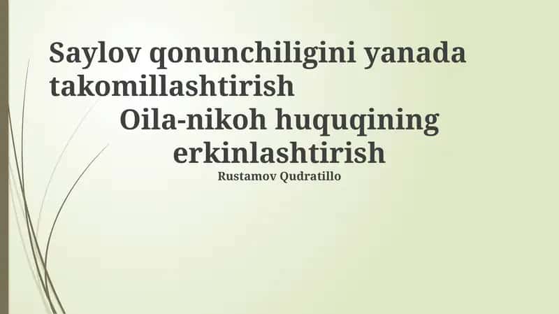 Saylov qonunchiligini yanada takomillashtirish