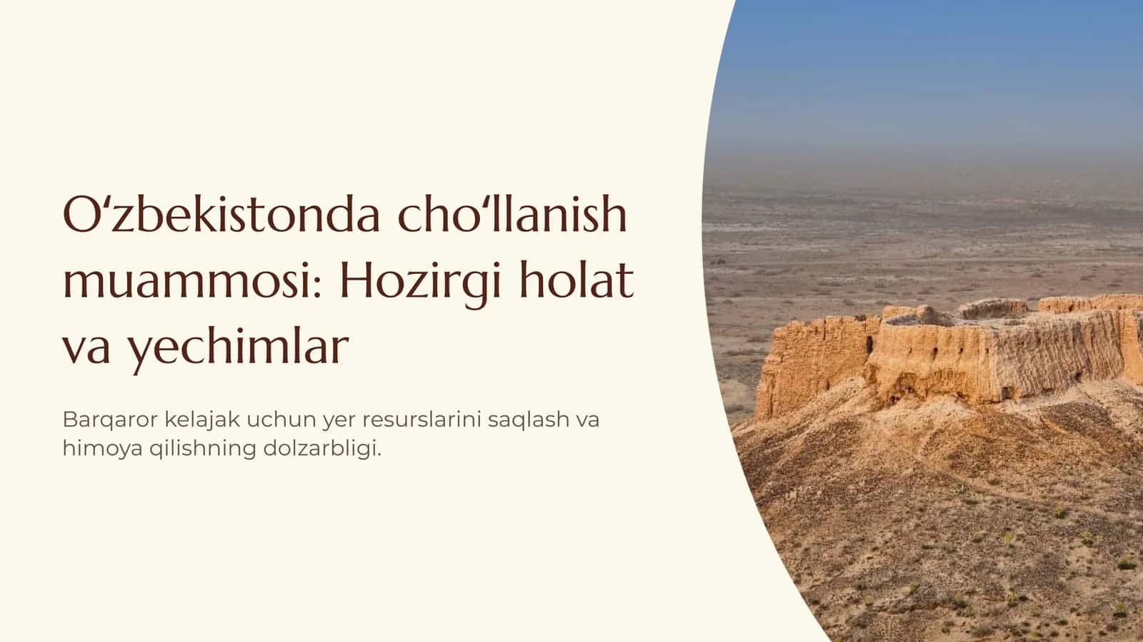 Oʻzbekistonda choʻllanish muammosi: Hozirgi holat va yechimlar