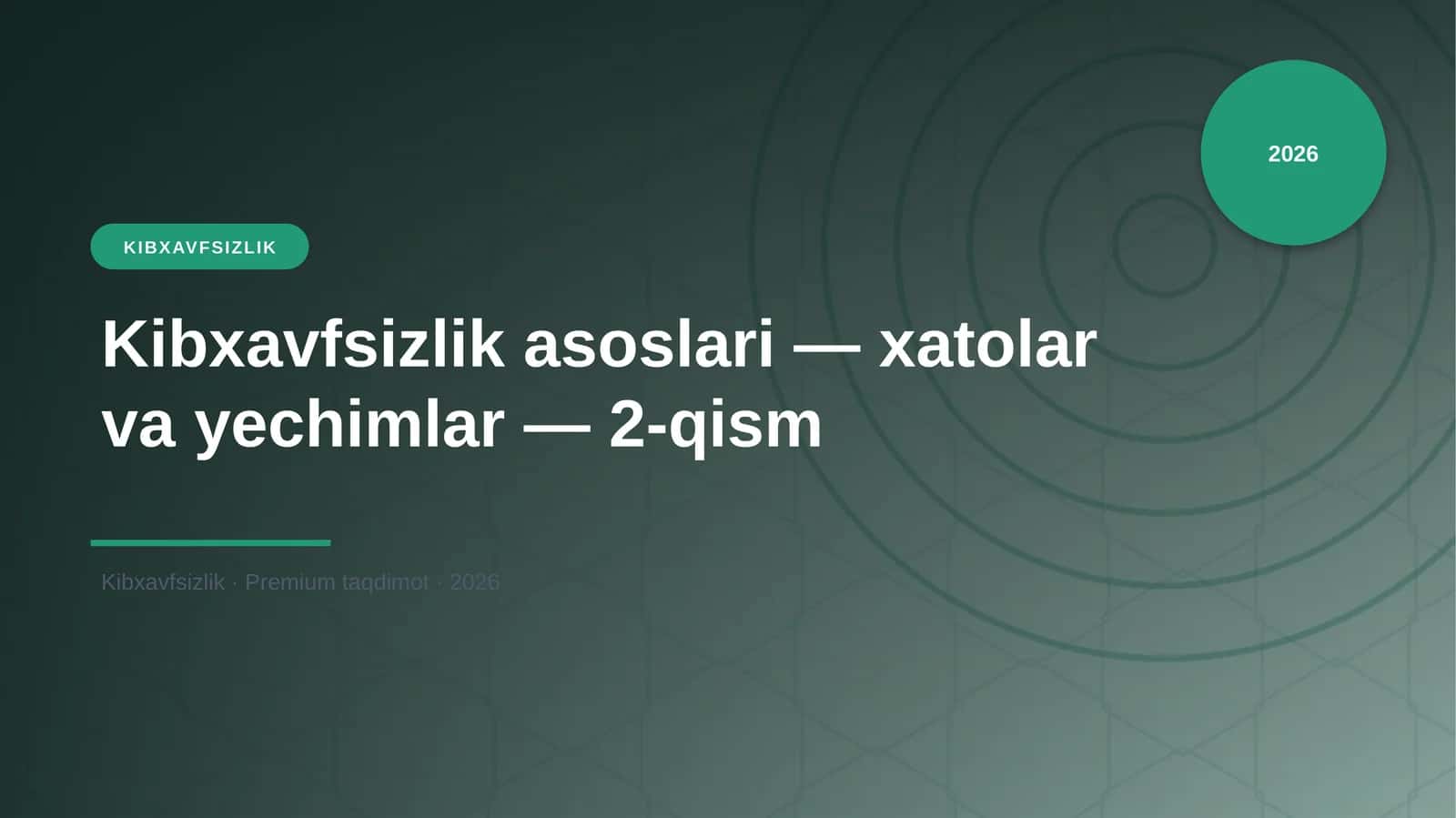 Kibxavfsizlik asoslari — xatolar va yechimlar — 2-qism