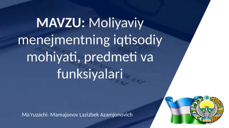 Moliyaviy menejmentning iqtisodiy mohiyati, predmeti vafunksiyalari