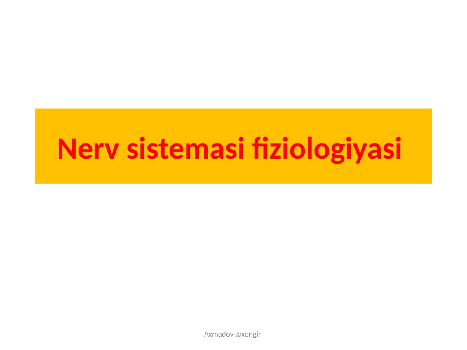 Nerv sistemasining fiziologiyasi