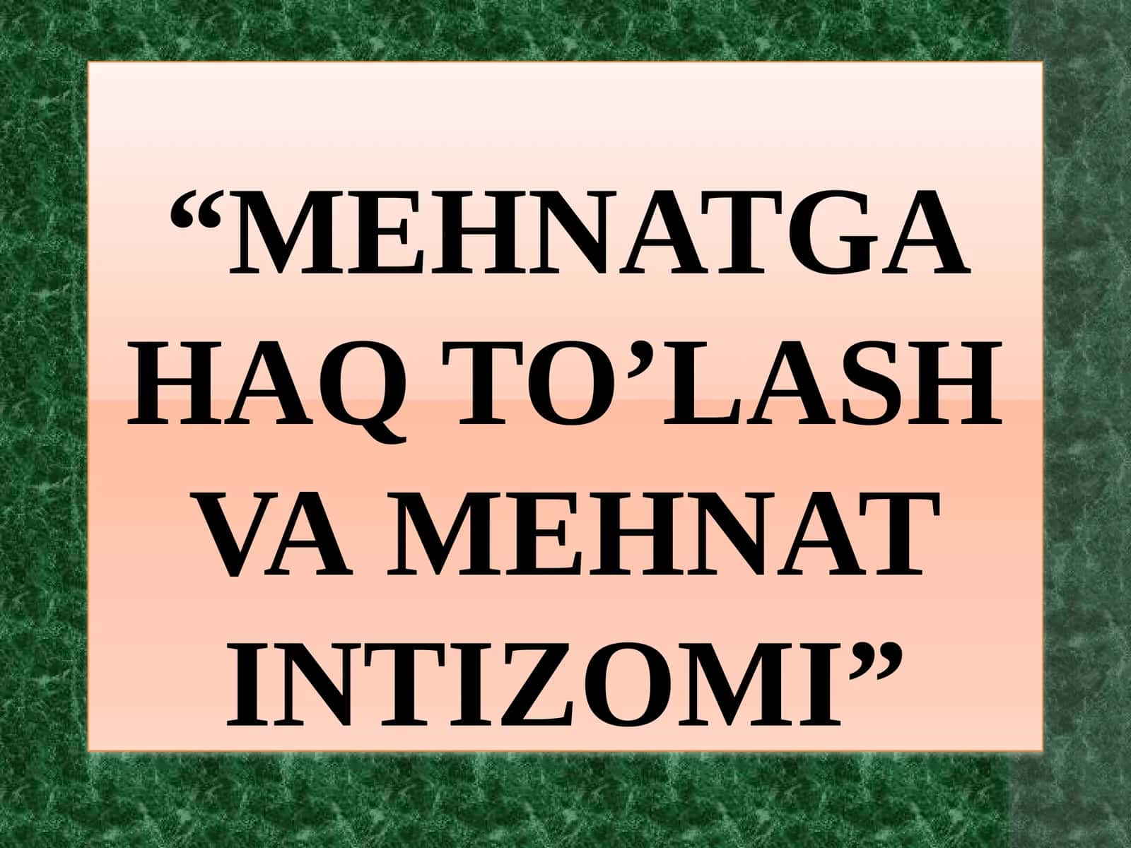 Mehnatgahaq to’lash va intizom