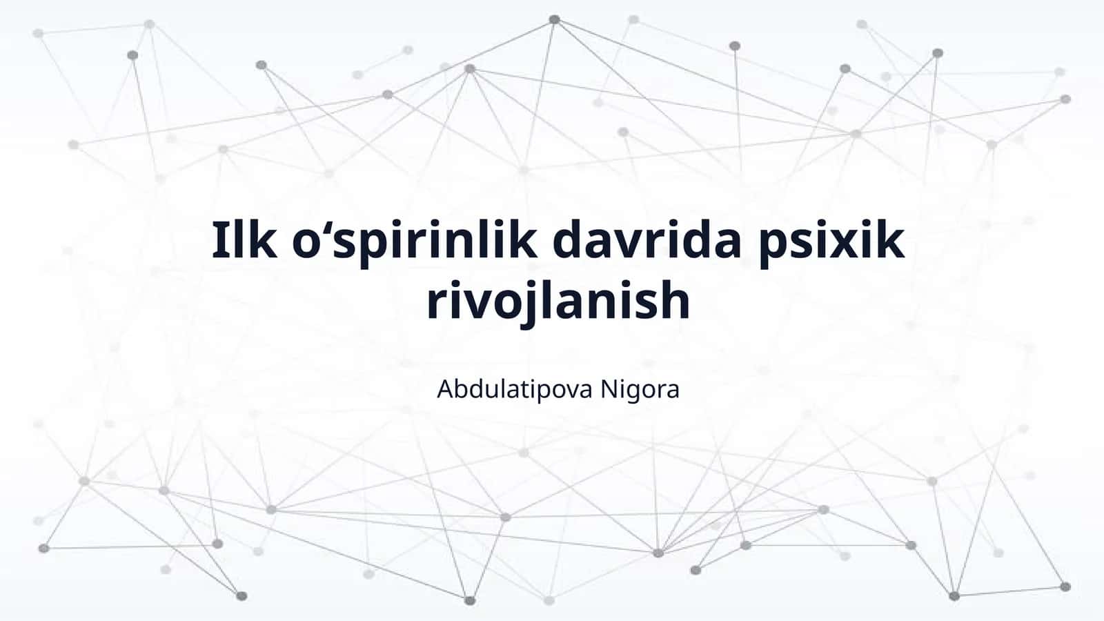 Ilk o‘spirinlik davrida psixik rivojlanish