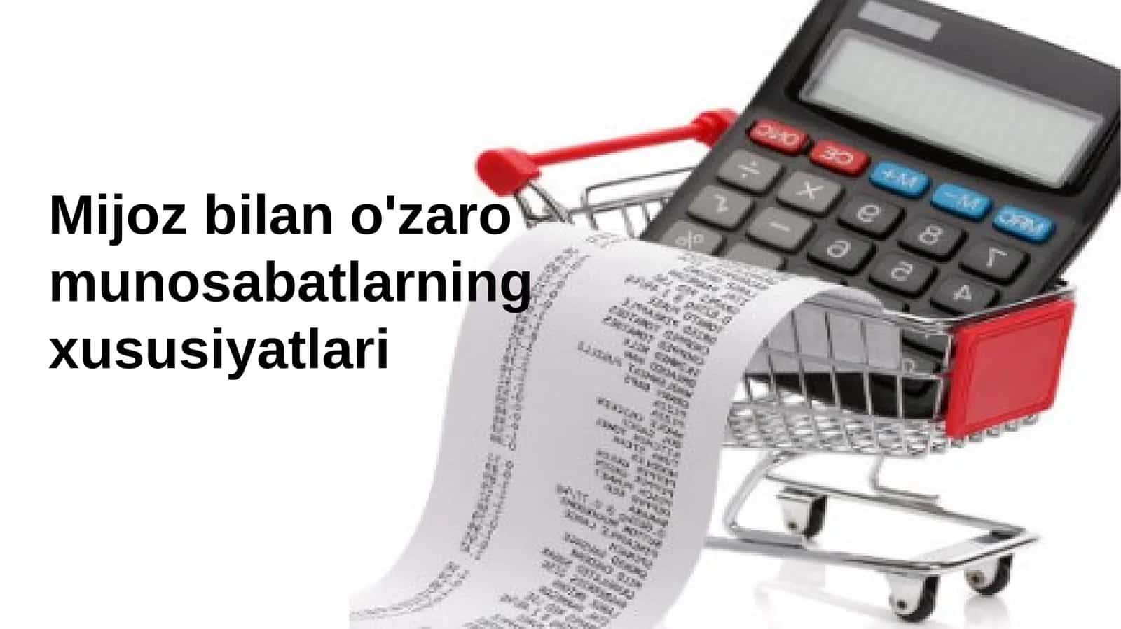 Mijoz bilan o'zaro munosabatlarning xususiyatlari