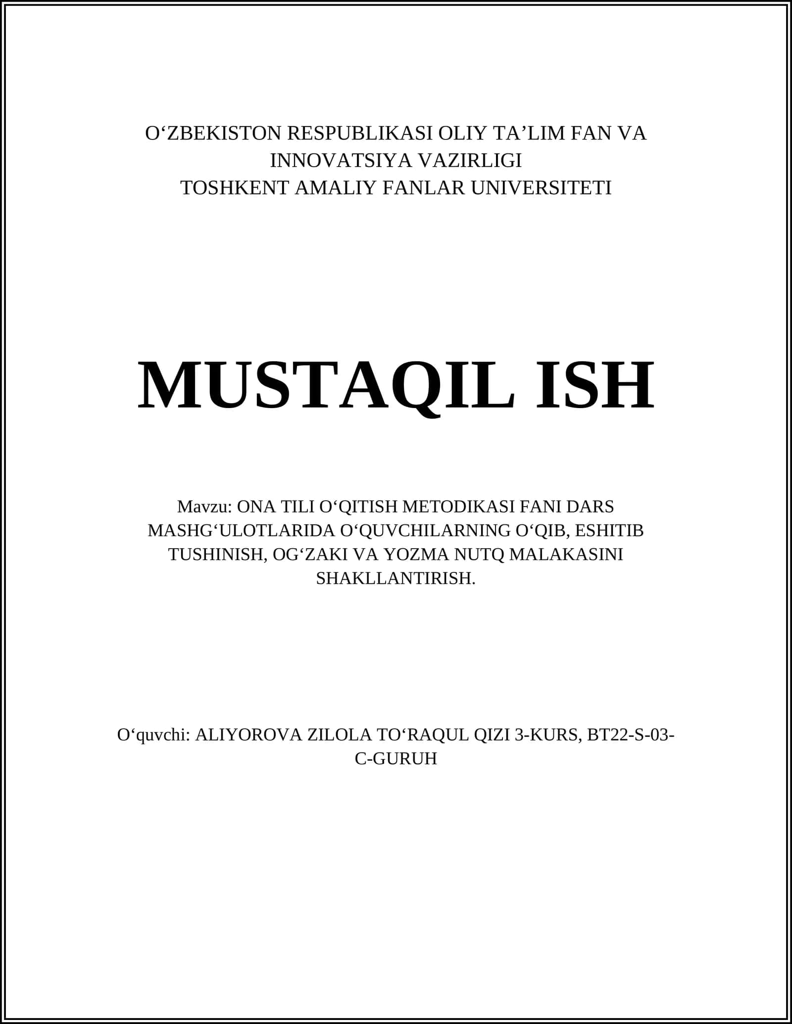 ONA TILI O‘QITISH METODIKASI FANI DARS MASHG‘ULOTLARIDA O‘QUVCHILARNING O‘QIB, ESHITIB TUSHINISH, OG‘ZAKI VA YOZMA NUTQ MALAKASINI SHAKLLANTIRISH