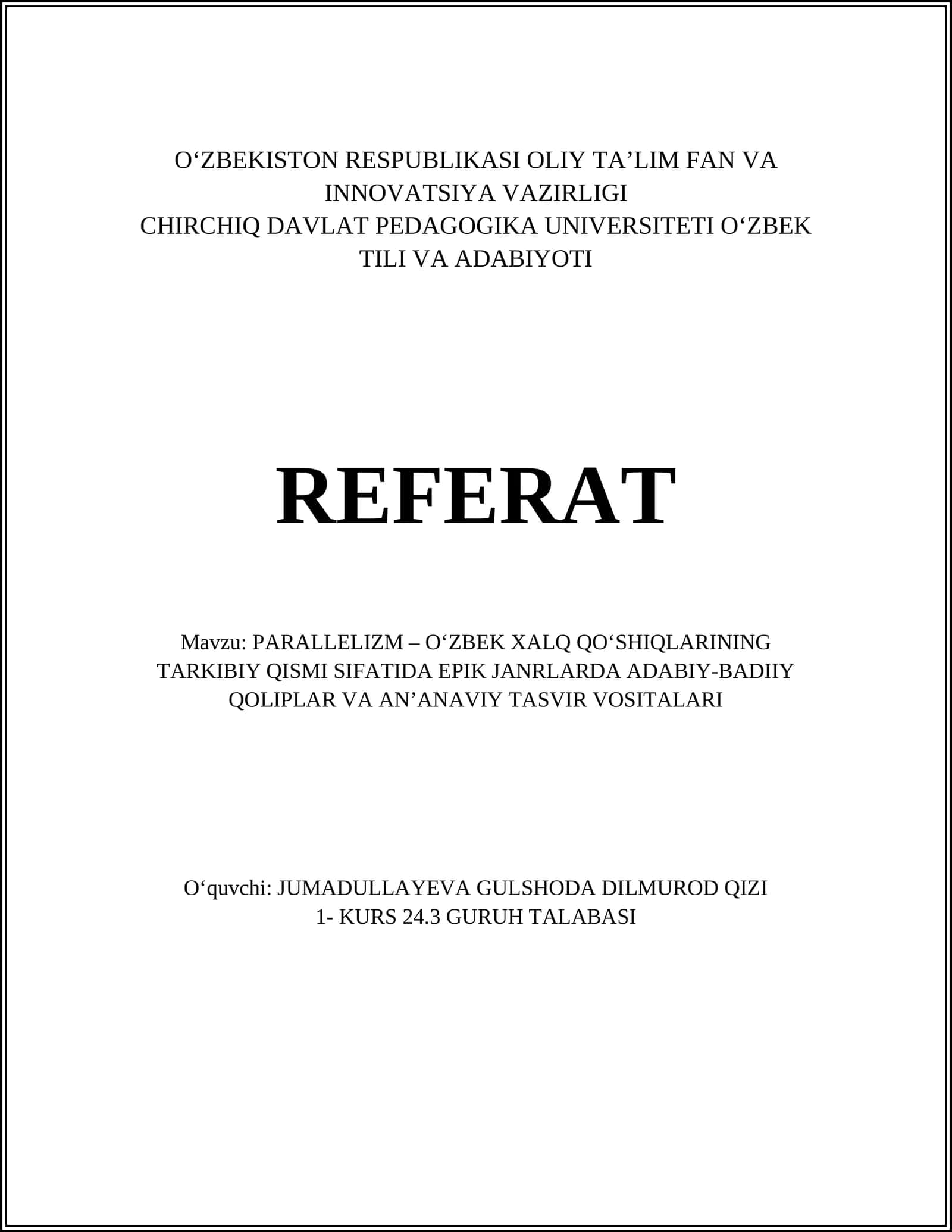 PARALLELIZM – O‘ZBEK XALQ QO‘SHIQLARINING TARKIBIY QISMI SIFATIDA EPIK JANRLARDA ADABIY-BADIIY QOLIPLAR VA AN’ANAVIY TASVIR VOSITALARI