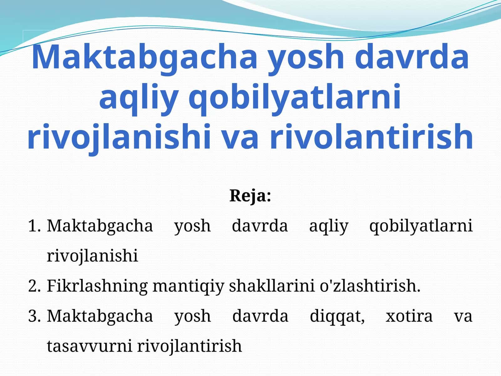 Maktabgacha yosh davrda aqliy qobilyatlarni rivojlanishi va rivolantirish
