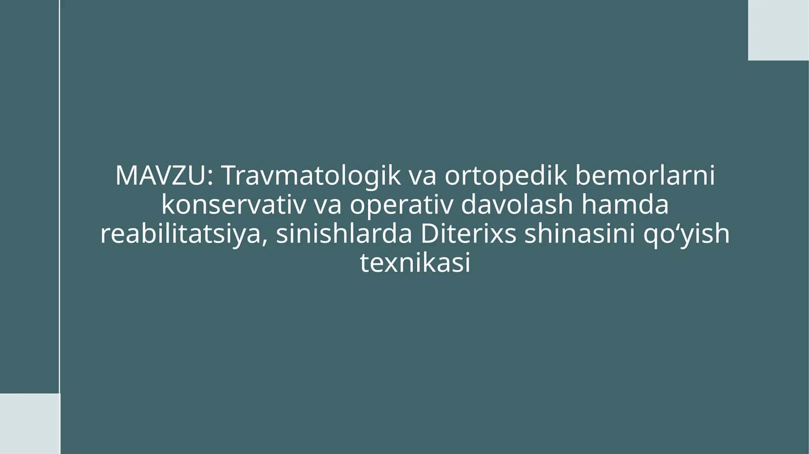 Travmatologik va ortopedik bemorlarni davolash
