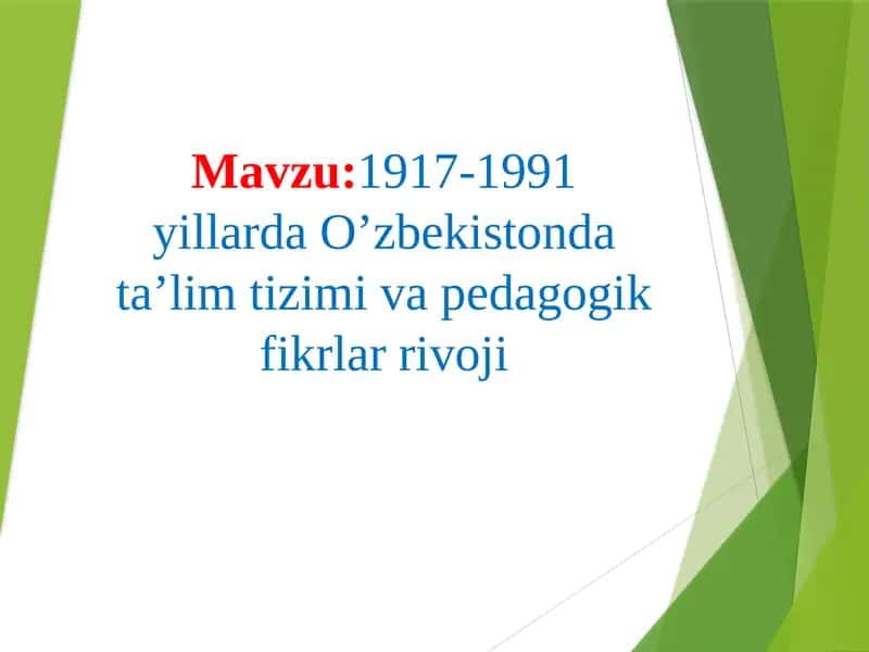 1917-1991 yillarda O’zbekistonda ta’lim tizimi va pedagogik fikrlar rivoji