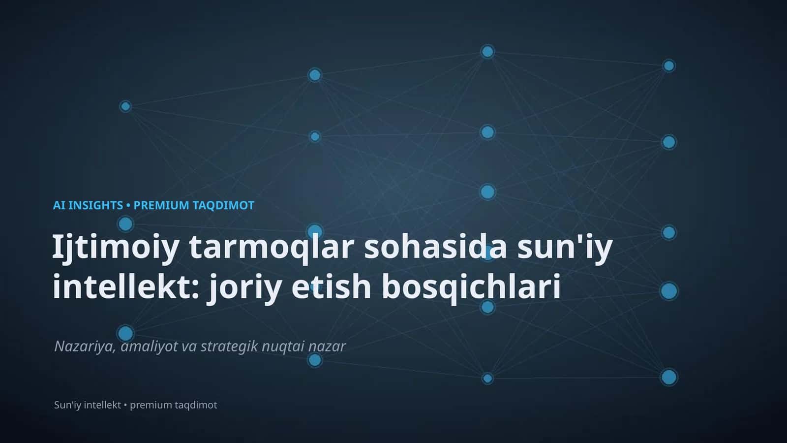 Ijtimoiy tarmoqlar sohasida sun'iy intellekt: joriy etish bosqichlari